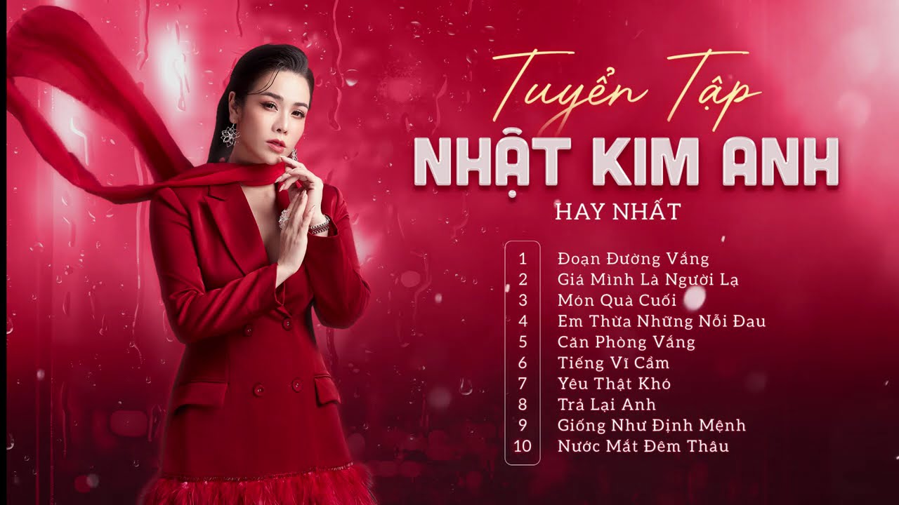 Tuyển Tập Nhật Kim Anh Hay Nhất | Những Ca Kh&uacute;c Hay Nhất Của Ca Sĩ Nhật Kim Anh