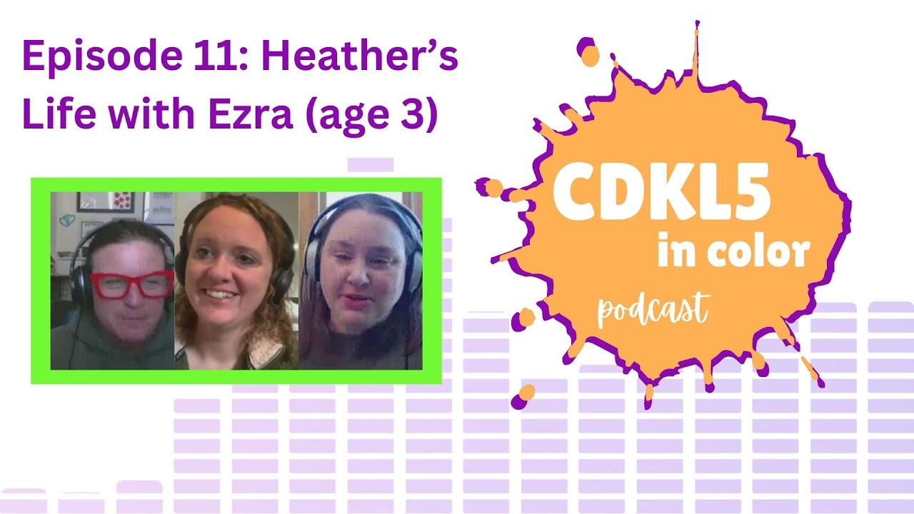 Heather's Life with Ezra (age 3) | CDKL5 in Color Podcast | Episode 11