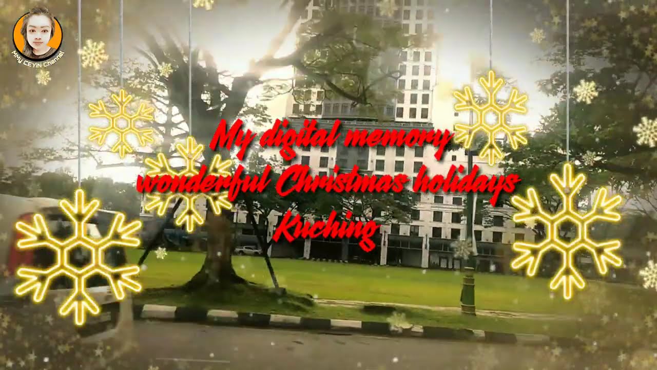 My digital memory || CHRISTMAS 2019 @ KUCHING SARAWAK