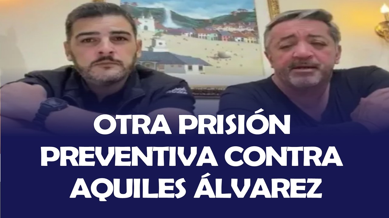 OTRA DERROTA PARA RAMIRO GARCÍA JUEZ DICTA PRISIÓN PREVENTIVA CONTRA AQUILES ÁLVAREZ