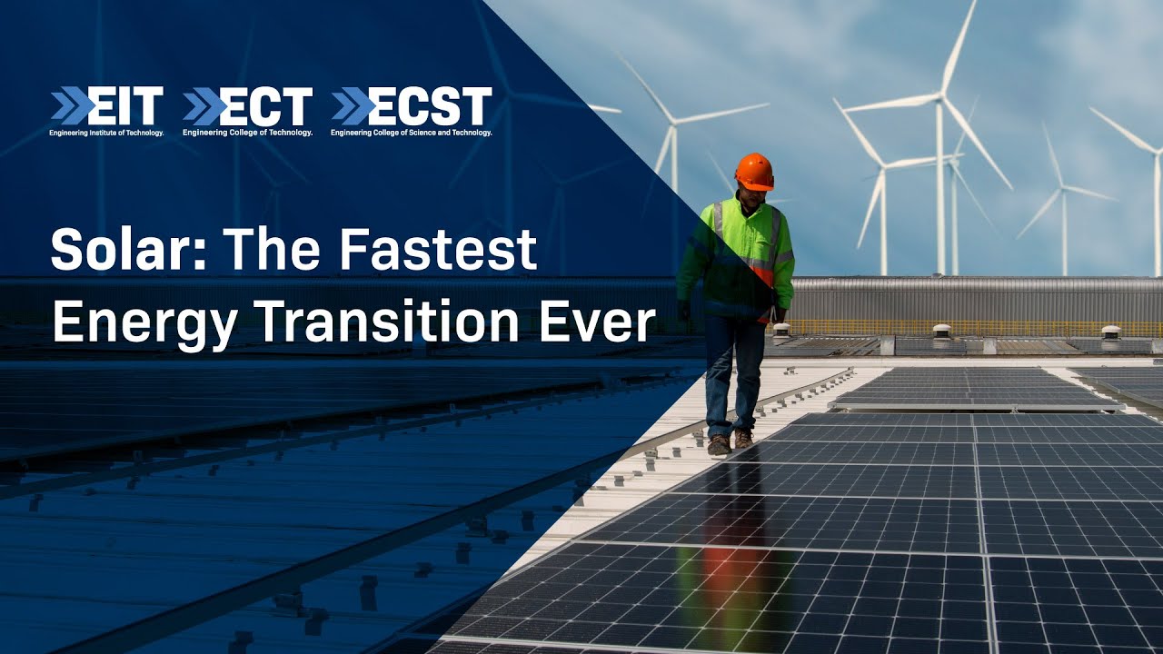 Solar: The Fastest Energy Transition Ever