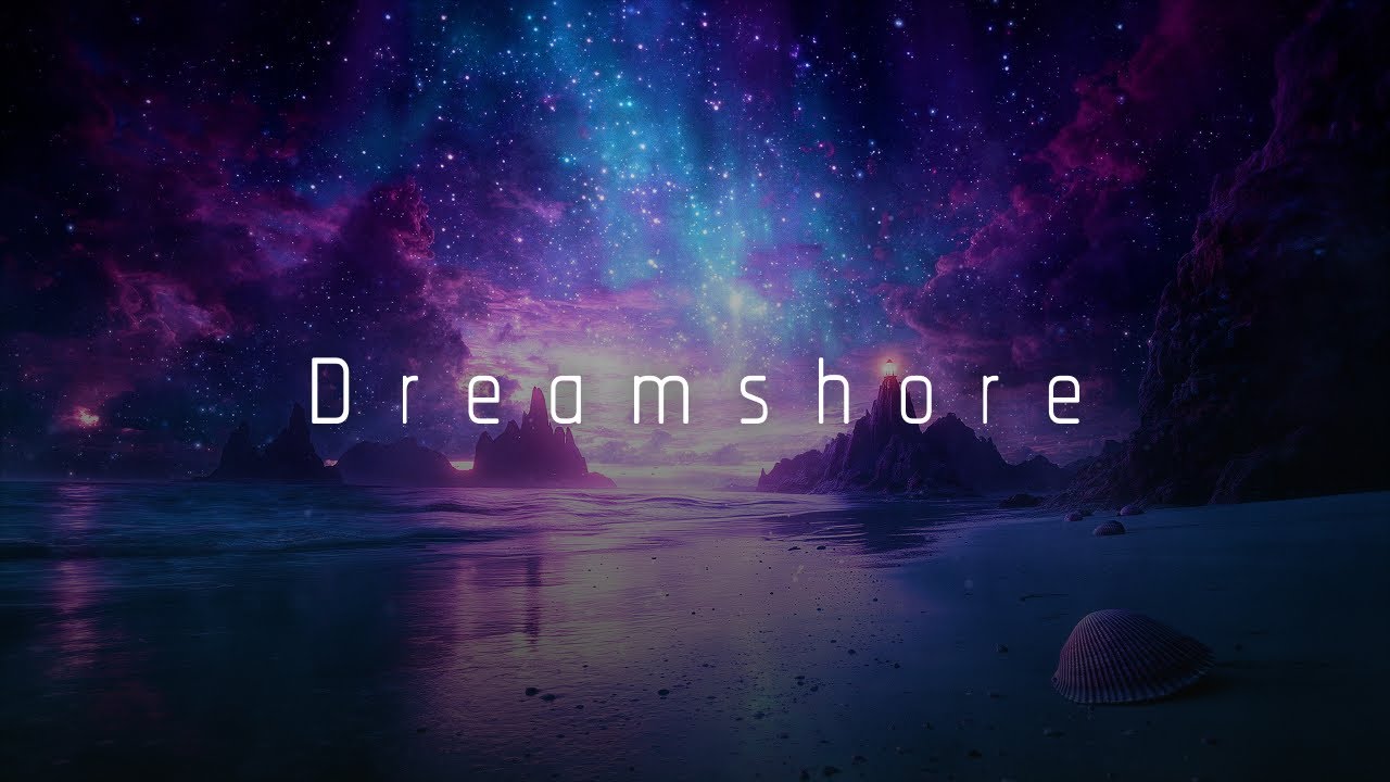 Dreamshore – Celestial Meditation for  Reflection and Sleep