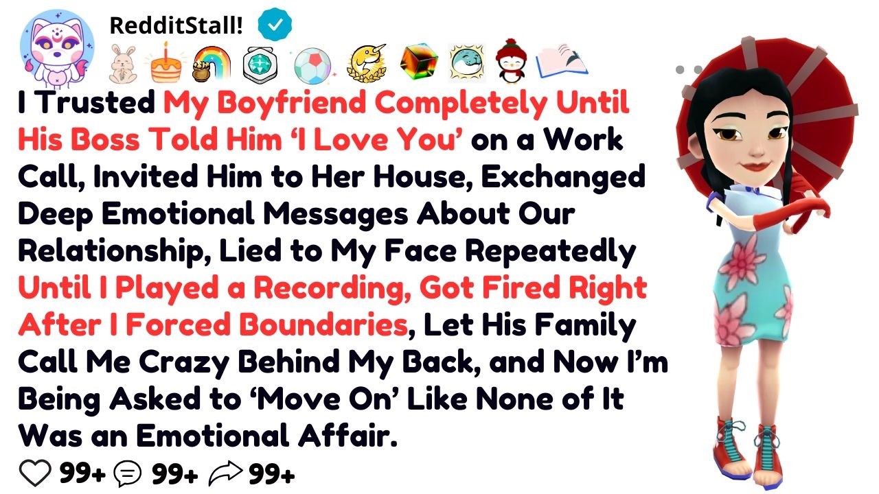 I Trusted My Boyfriend Completely Until His Boss Told Him ‘I Love You’ on a Work Call, Invited Him