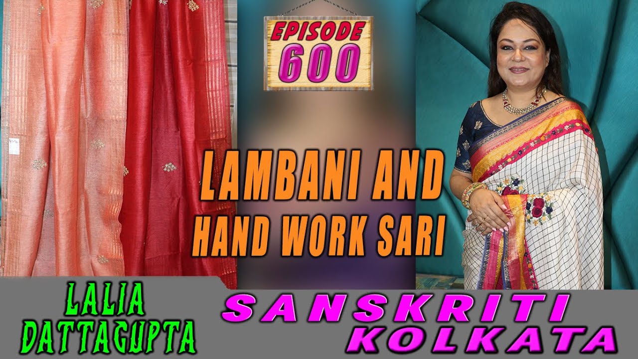SANSKRITI KOLKATA  || LAMBANI AND HAND WORK SARI || Ep -600 ||