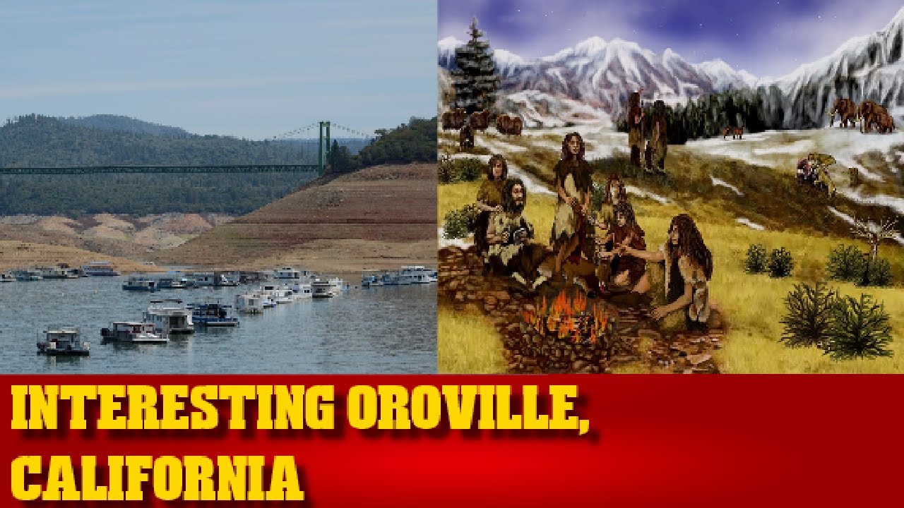 Interesting Oroville California