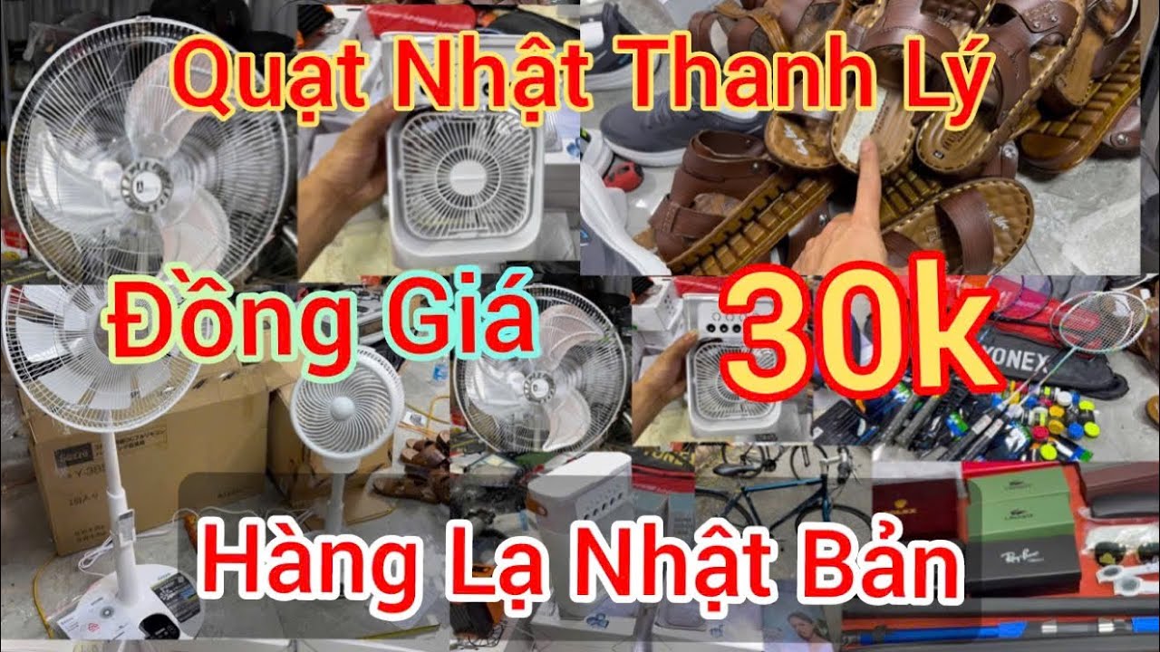 Lên Hàng_Thanh Lý Quạt Nhật_30k Kính mắt Nhật mới nhất_Bộ áo PoLo Mỹ_Máy khử khuẩn Nhật bản…