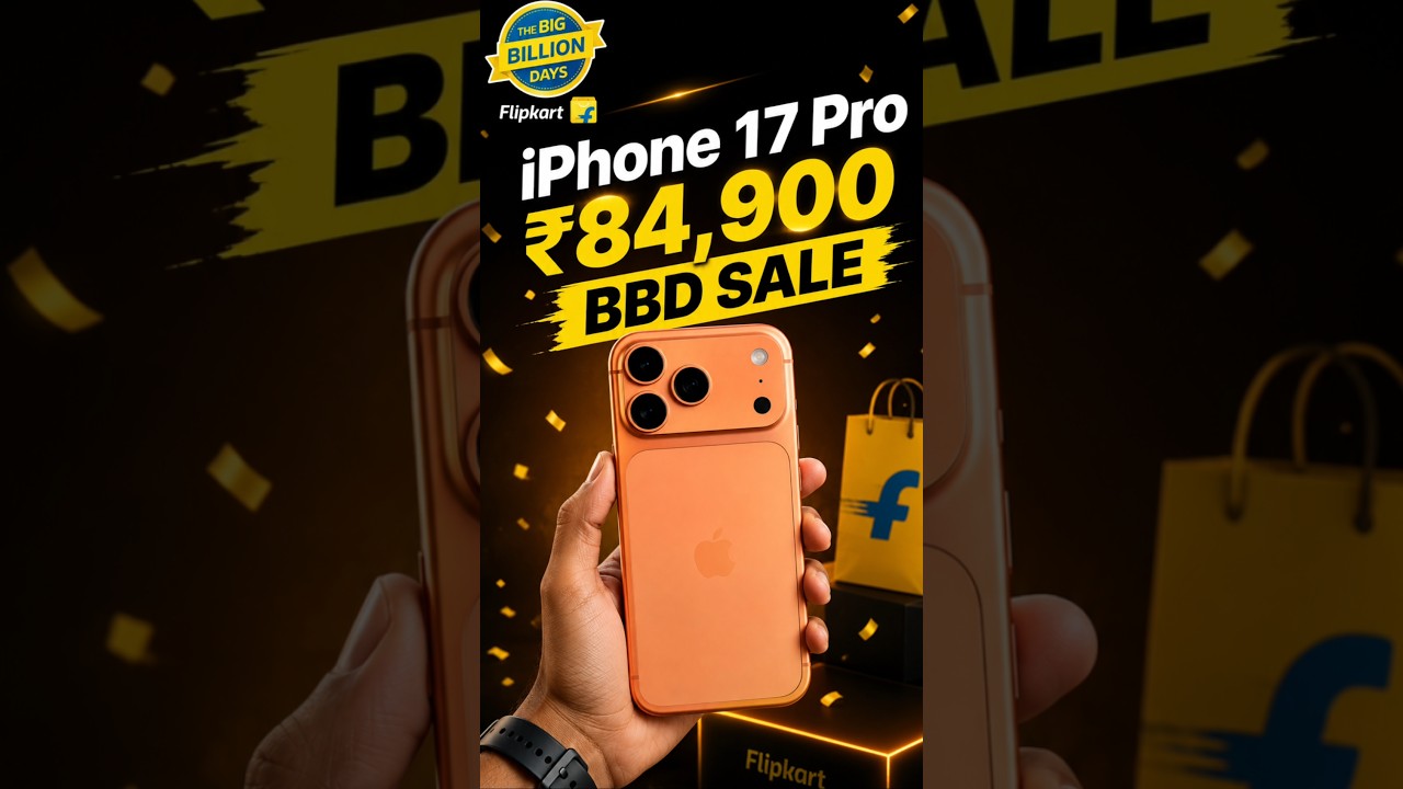 iPhone 17 Pro Price in BBD Sale 2026 | Flipkart Big Billion Days Sale | Apple iPhone 17 ₹84,900