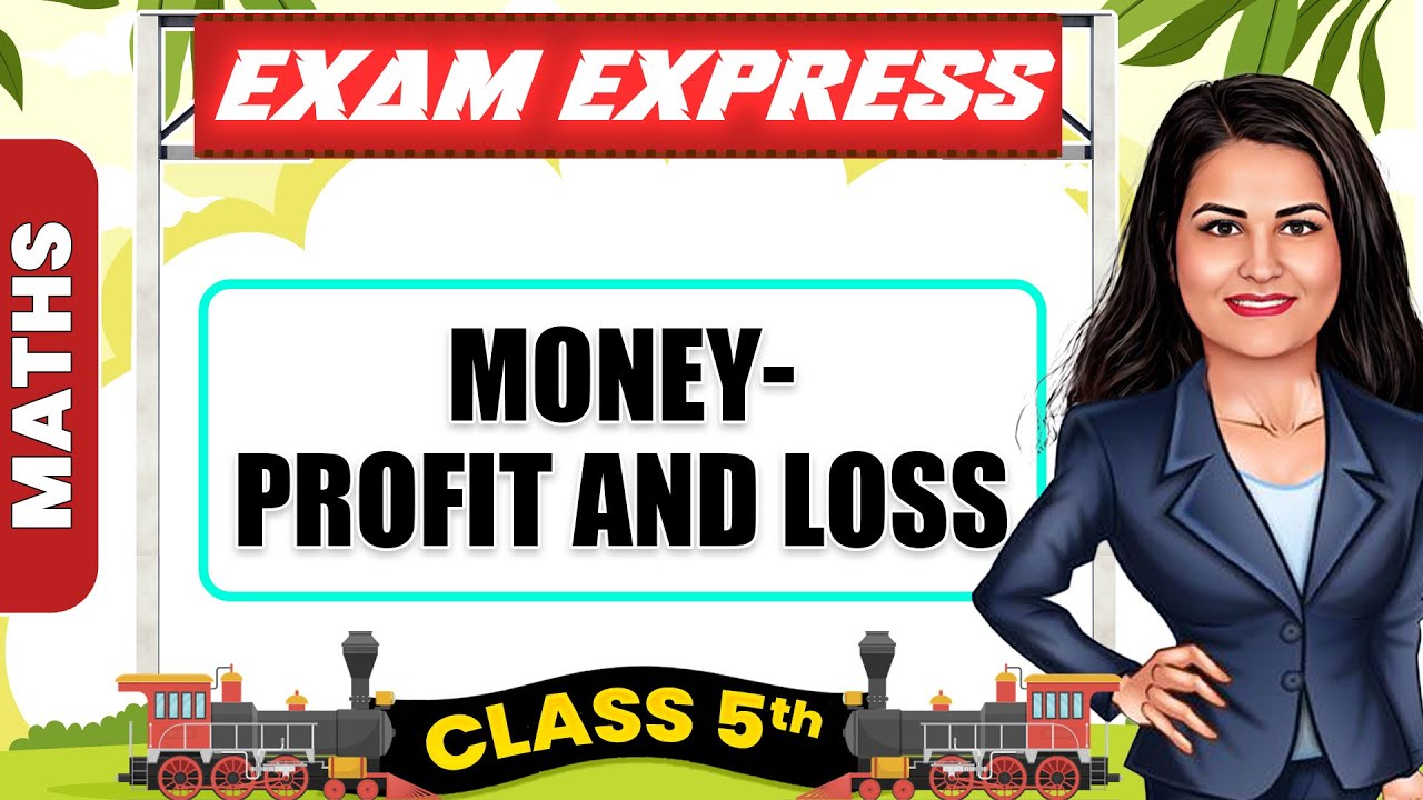 Money : Profit and Loss || Class 5, Maths || Exam Express