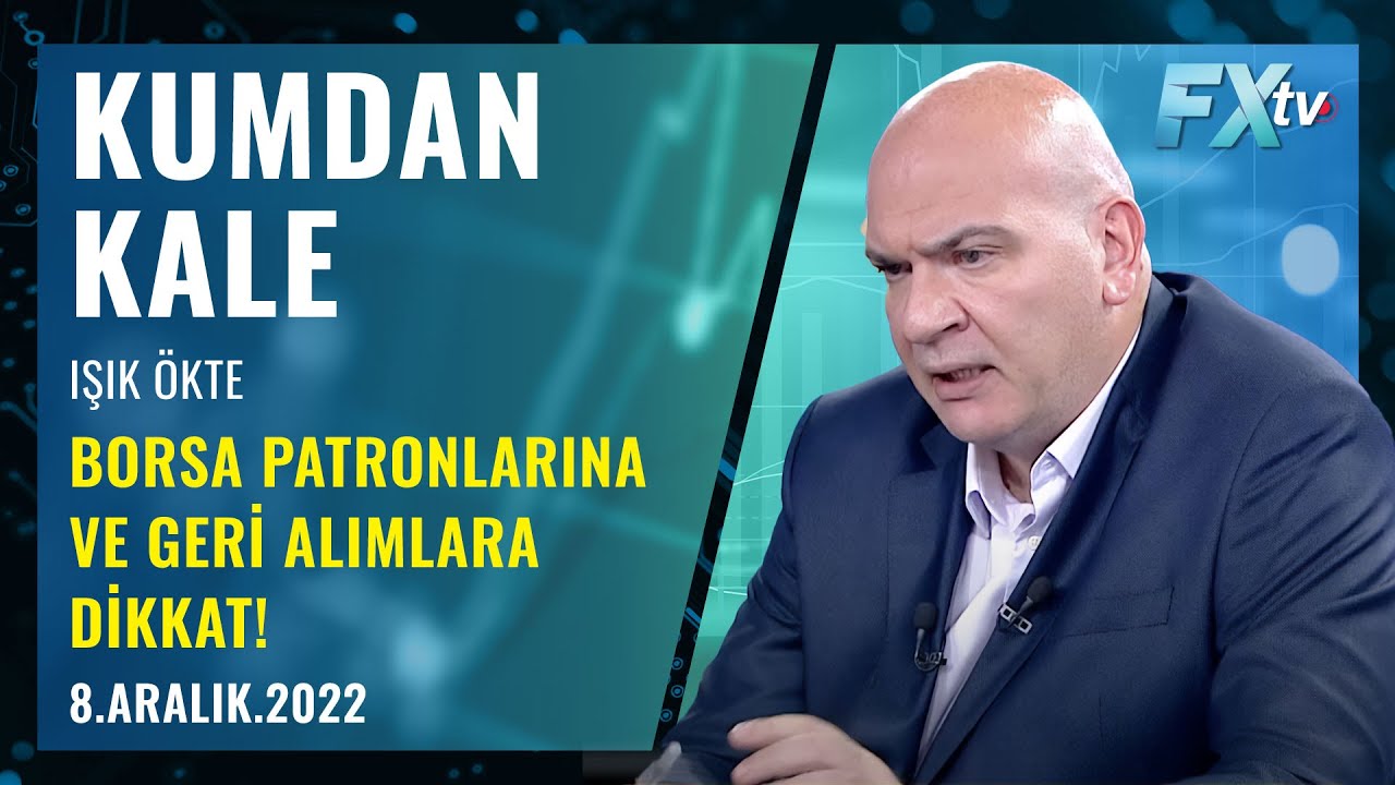Kumdan Kale: Borsa patronlarına ve geri alımlara dikkat! | Artunç Kocabalkan - Işık Ökte