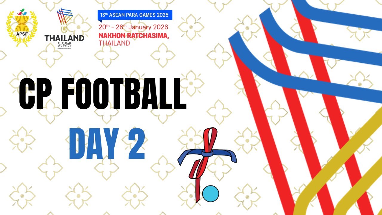 ASEAN Para Games 2025 &ndash; CP FOOTBALL DAY 2