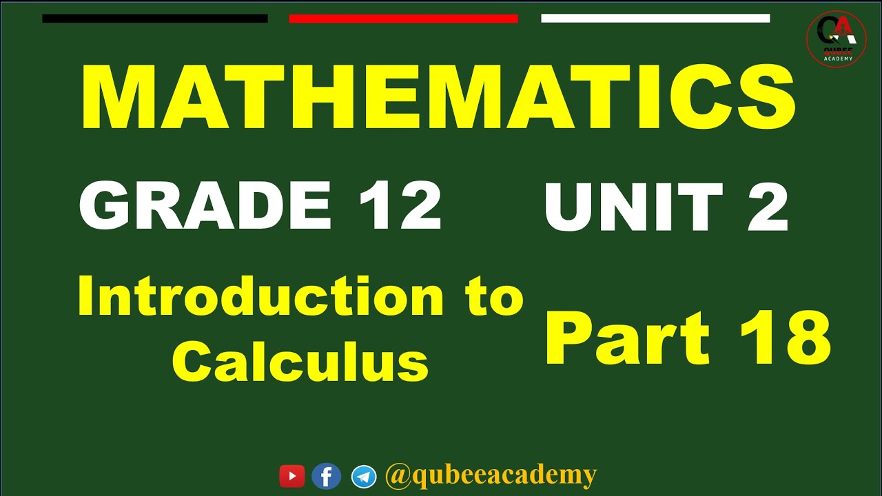 18. Grade 12 Math's Unit 2 Calculus | Part 18 Definite Integral and Anti-Definitive | New Curriculum