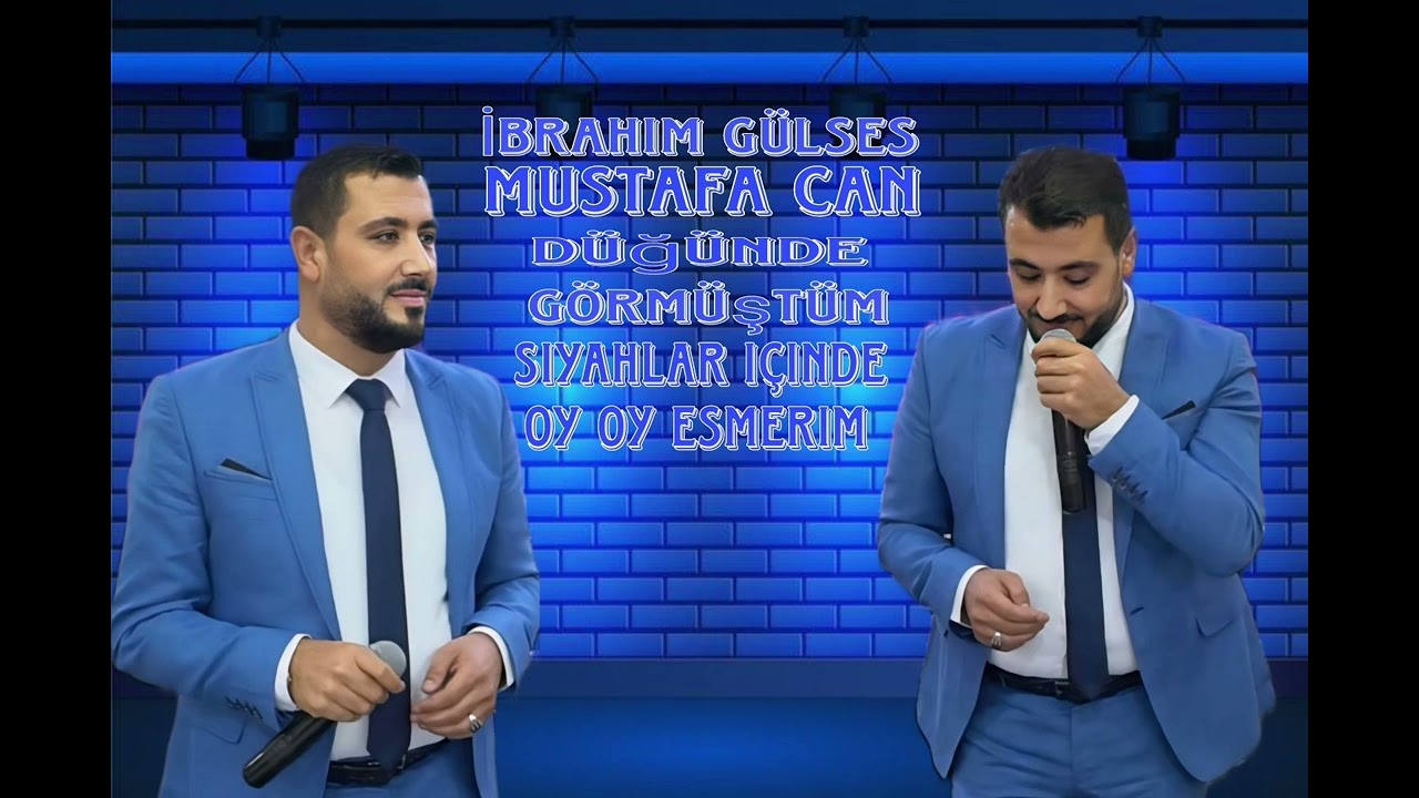 İbrahim Gülses düğünde görmüştüm siyahlar içinde oy oy esmerim Mustafa can 2024