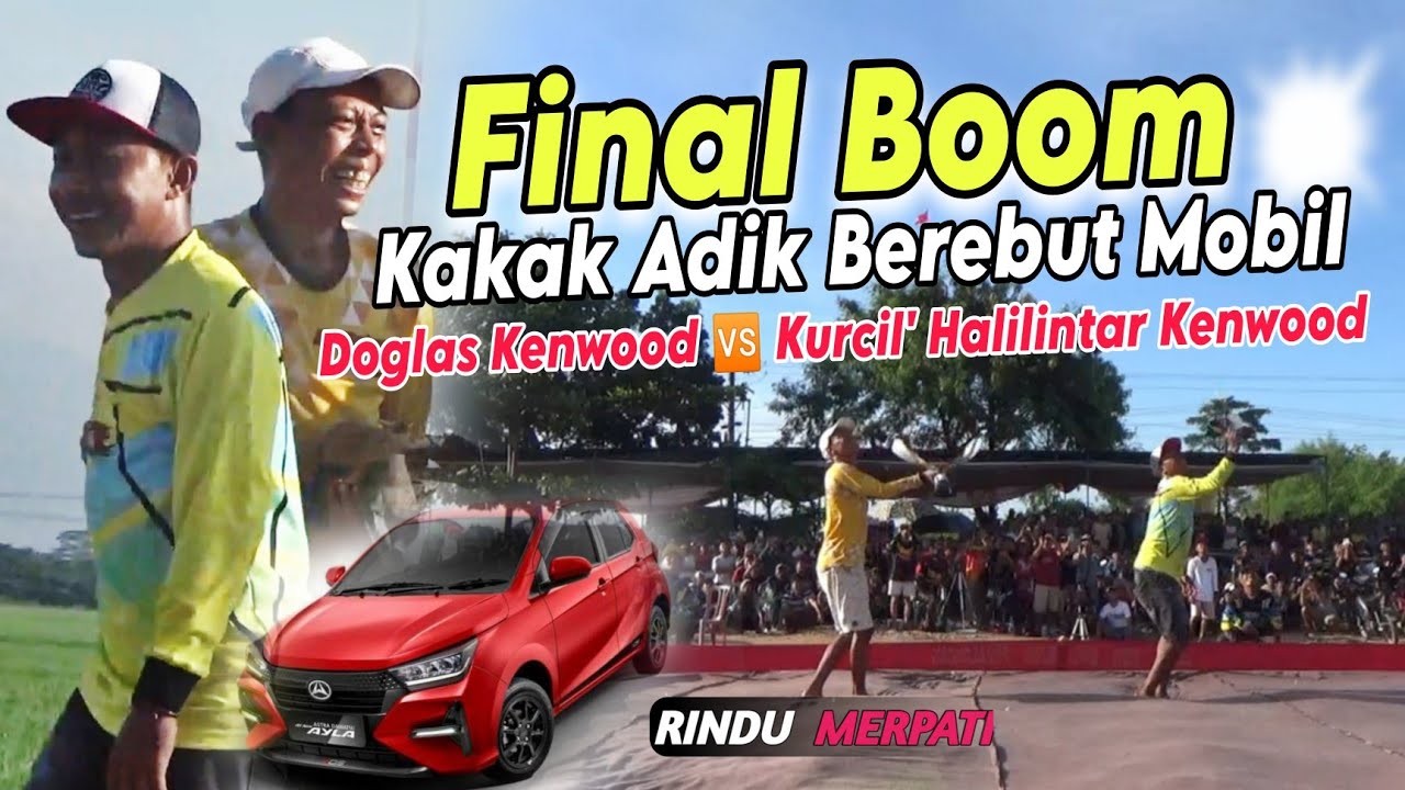 FINAL JUOST‼️LossDorr Kurcil' Halilintar Kenwood Vs Doglas Kenwood ;Mobil Ayla BMC Bligo Pekalongan
