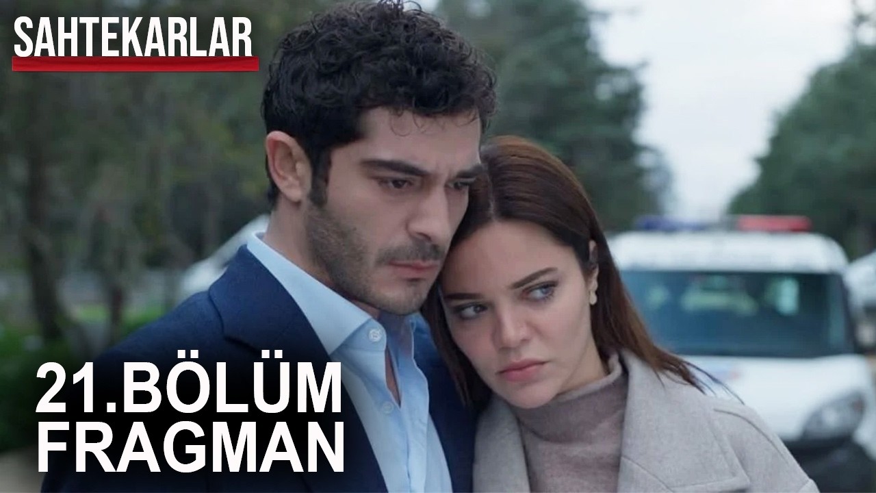 Final mi? | Sahtekarlar 21. Bölüm Fragmanı