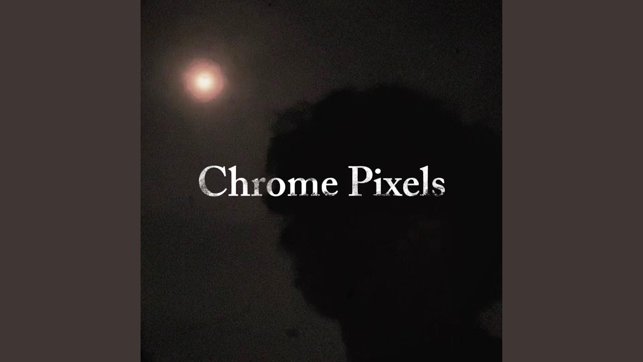 Chrome Pixels