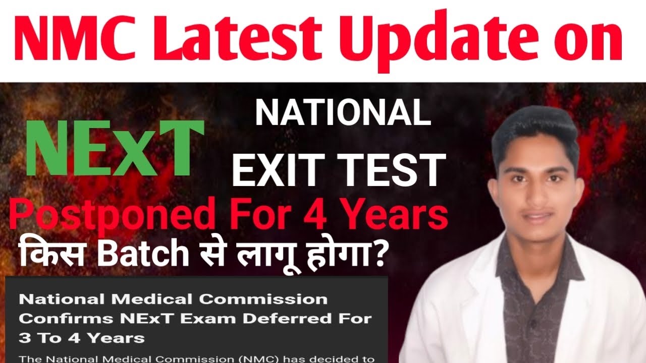 NMC Latest Update on NExT Exam 2025 | Postponed For Later Years | Complete Details Explained 🔥