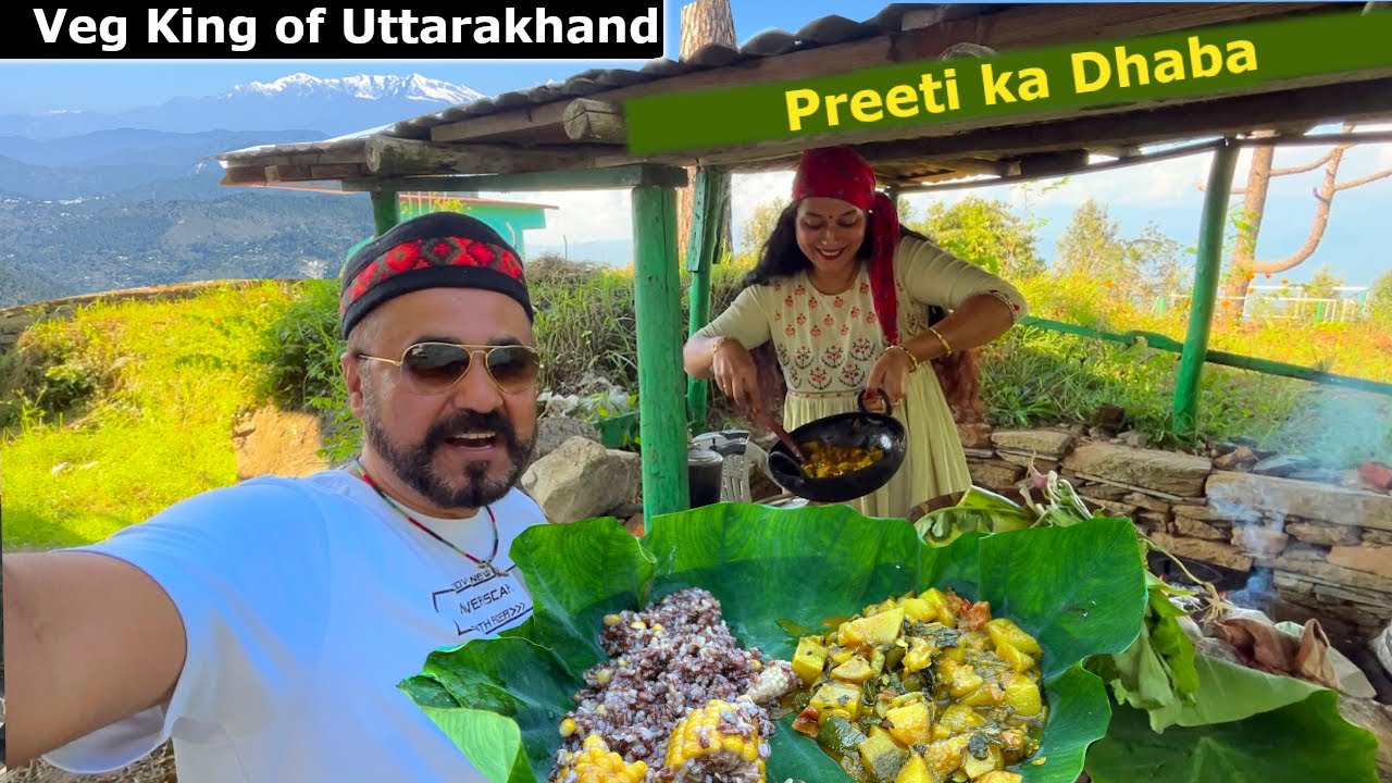 पहाड़ी लाल भात और चूल्हे पे बना शाकाहारी खाना, Preeti Ke Dhabe pe | VEG KING of Uttarakhand