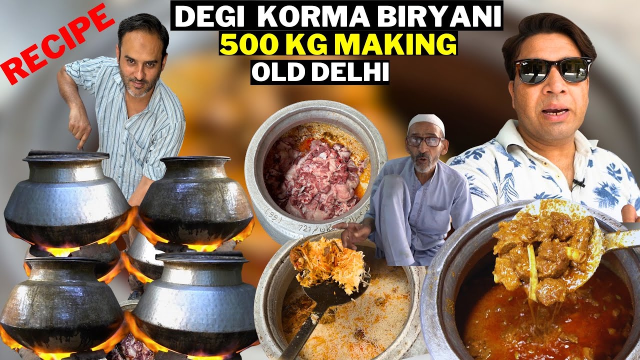 देग़ी मटन कोरमा बिरयानी 500किलो रेसिपी DEGHI MUTTON KORMA BIRYANI 500KG RECIPE OLD DELHI STREET FOOD