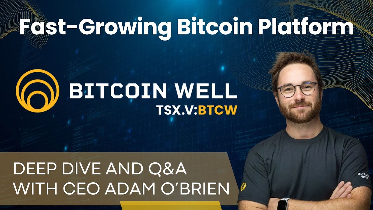 Bitcoin Well (BTCW) - CEO Adam O'Brien: Fast-Growing Self-Custody Transaction Platform