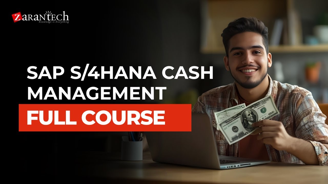SAP S/4HANA Cash Management Full Course | ZaranTech