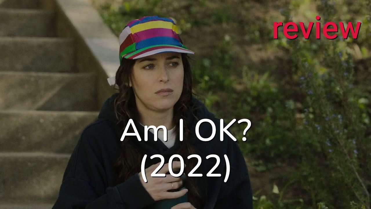 Review: Am I OK? (2022) - Jermaine Fowler, Dakota Johnson, Sonoya Mizuno