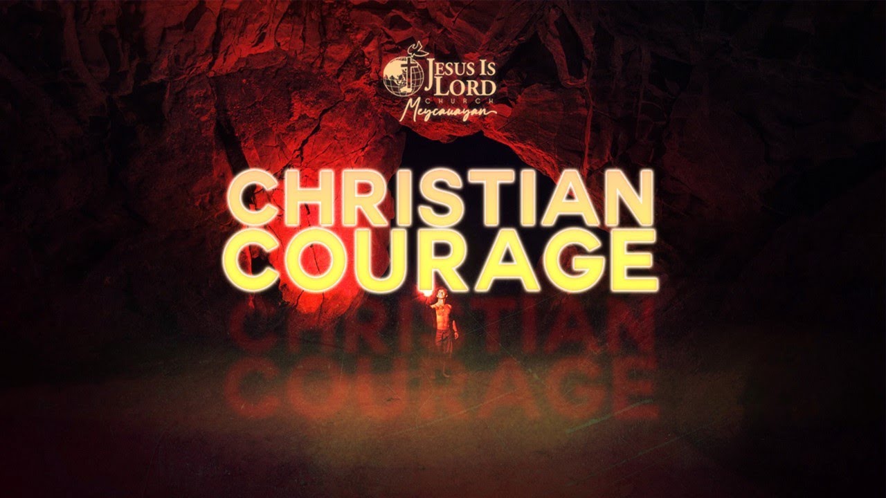 Christian Courage - Ptr. Diwani M. Oliva