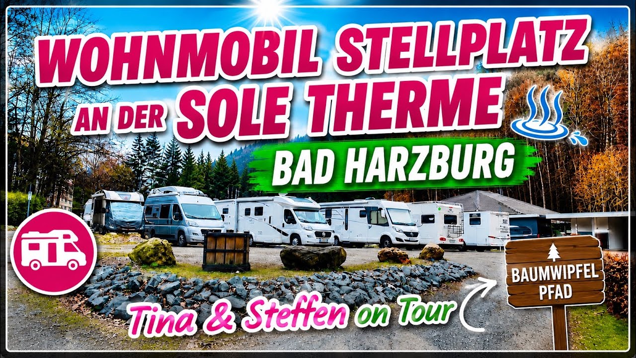 #Wohnmobil Stellplatz an der Sole #Therme Bad Harzburg/4K/Baumwipfelpfad/ HARZ/Tina & Steffen onTour