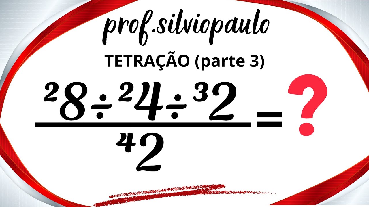 (²8÷²4÷³2)/⁴2 = ❓ TETRAÇÃO parte 3