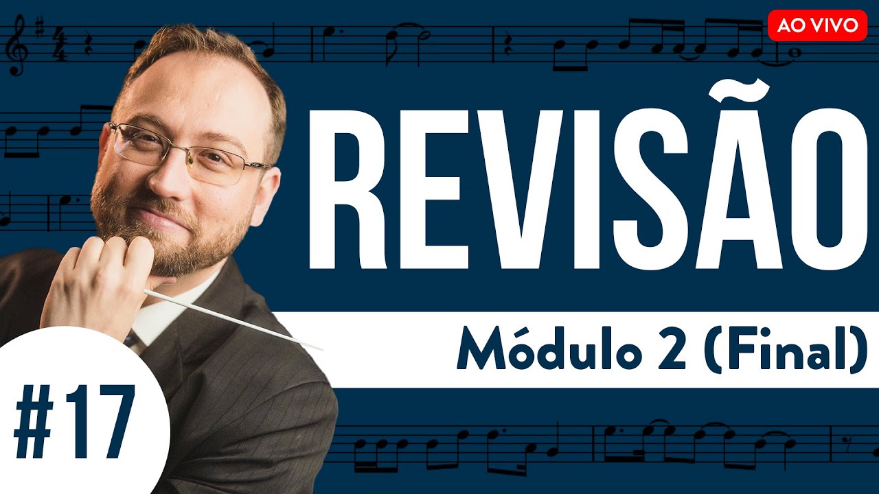 Módulo 2 - Aula 17 | Revisão final do módulo 2 🎶