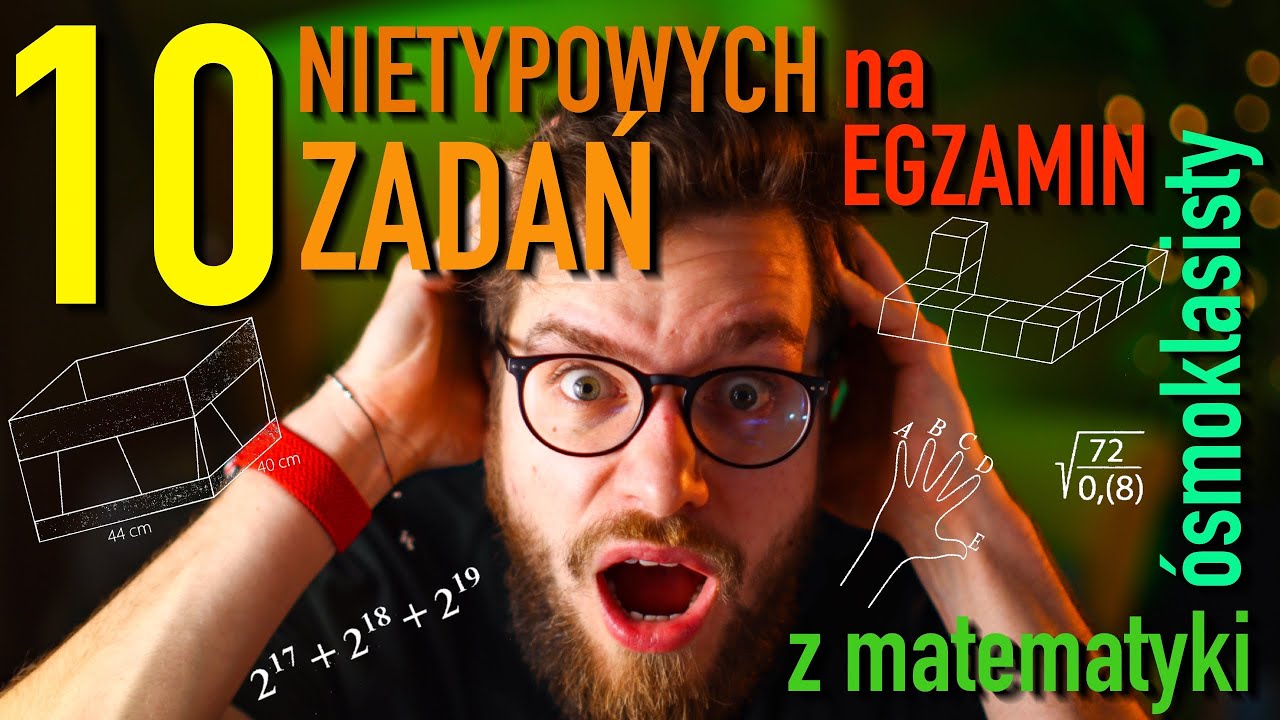 🔥10 NIETYPOWYCH zadań (również DOWODOWYCH) na EGZAMIN ÓSMOKLASISTY 2022 Matematyka