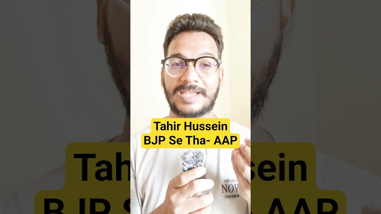 Tahir Hussein BJP Leader Tha Says AAP