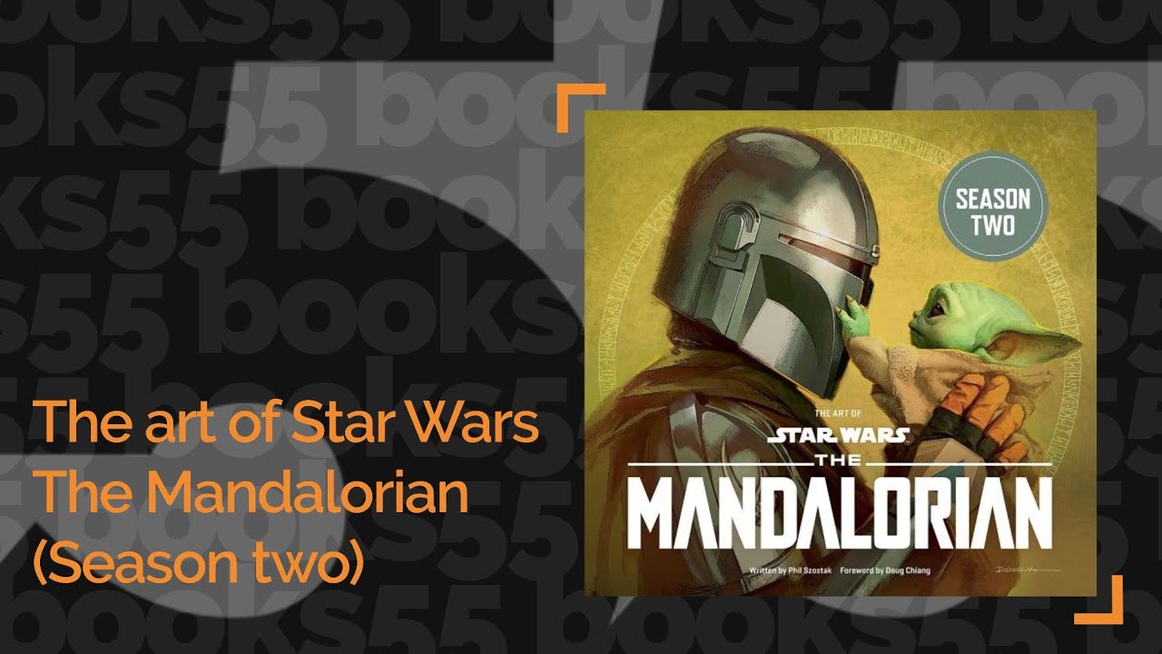 The art of Star Wars: The Mandalorian (Season two) [4K]