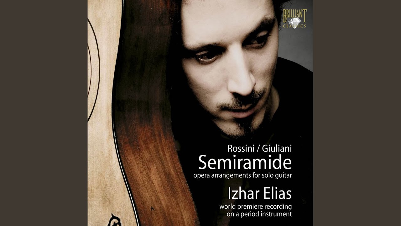 Semiramide, Act 1: I. Overture (Arr. for Solo Guitar by Mauro Giuliani)