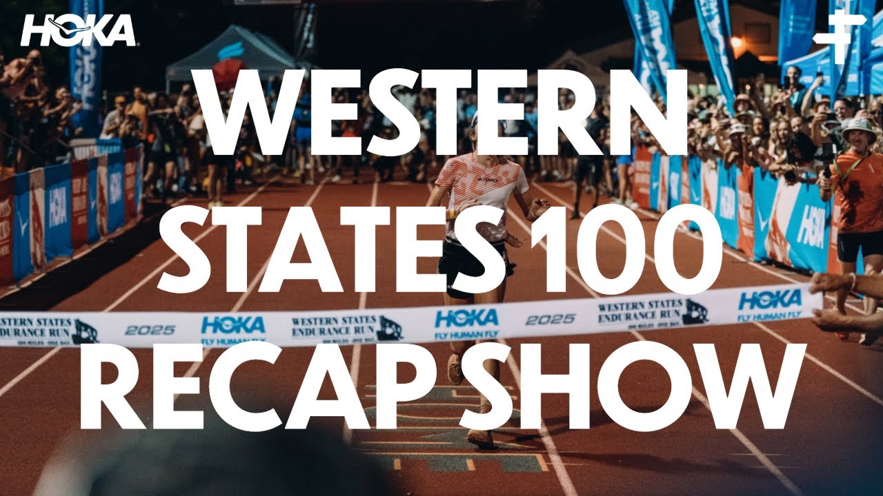 Western States 100 2025 Recap Show | Dylan Bowman & Tim Tollefson