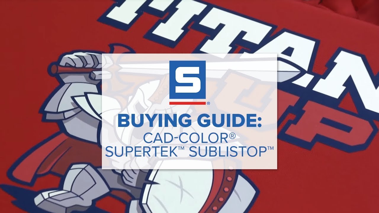 Buying Guide: CAD-COLOR® SuperTEK™ Sublistop™