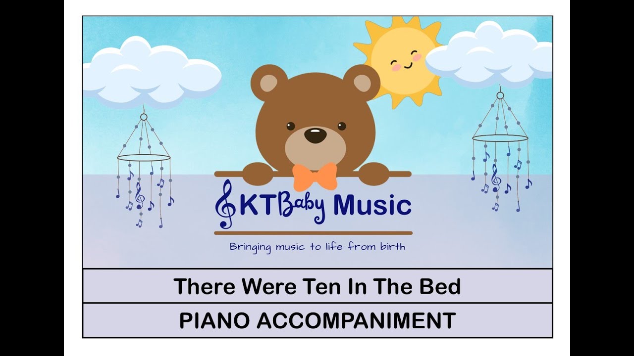 Nursery Rhymes | There Were 10 In The Bed [Piano Accompaniment]