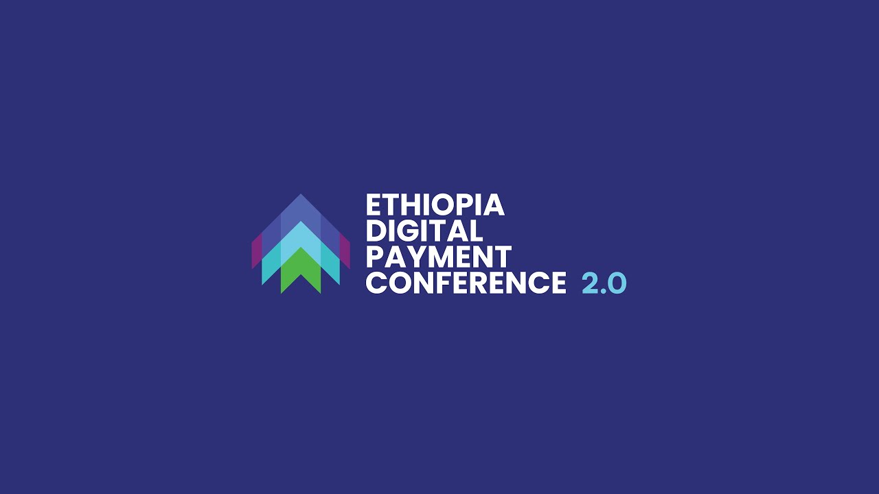 Day 2: Ethiopia Digital Payment Conference 2.0