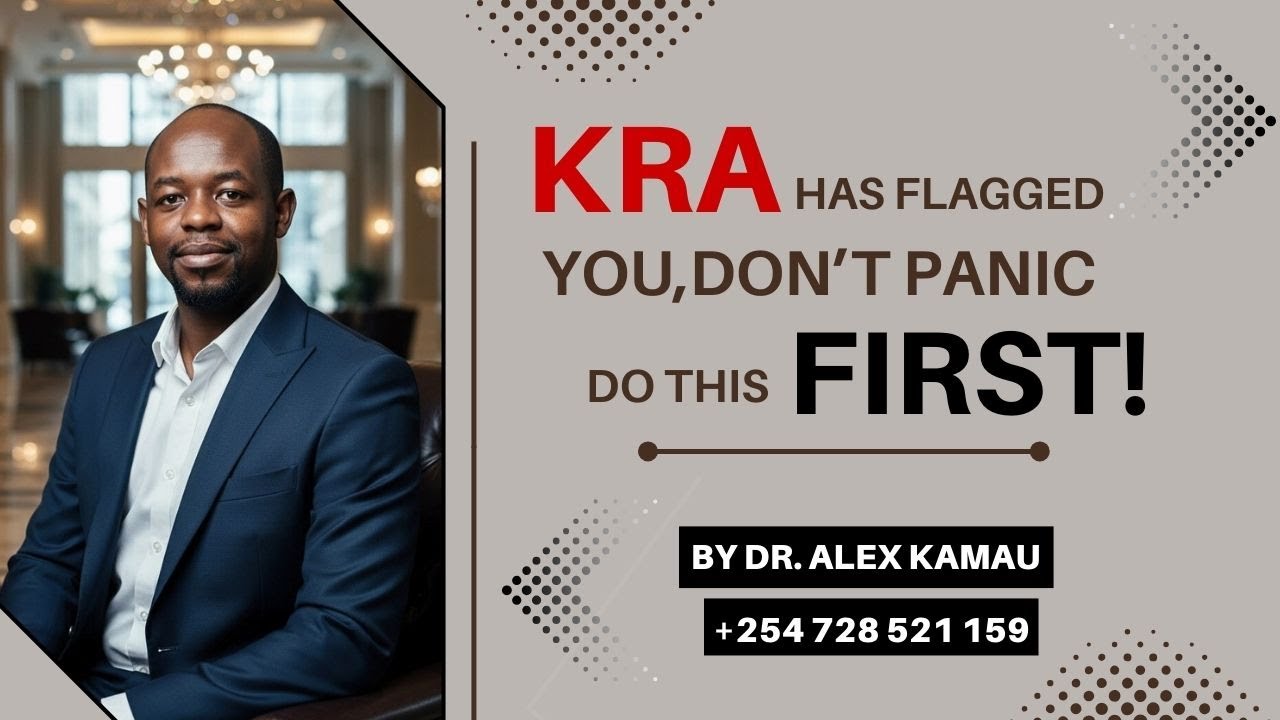 KRA Has Flagged You—Don’t Panic, Do This FIRST!