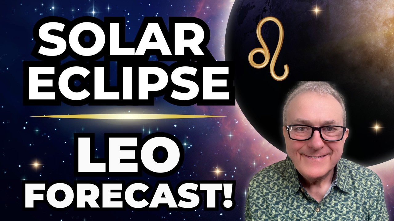 Solar Eclipse - Leo Forecast