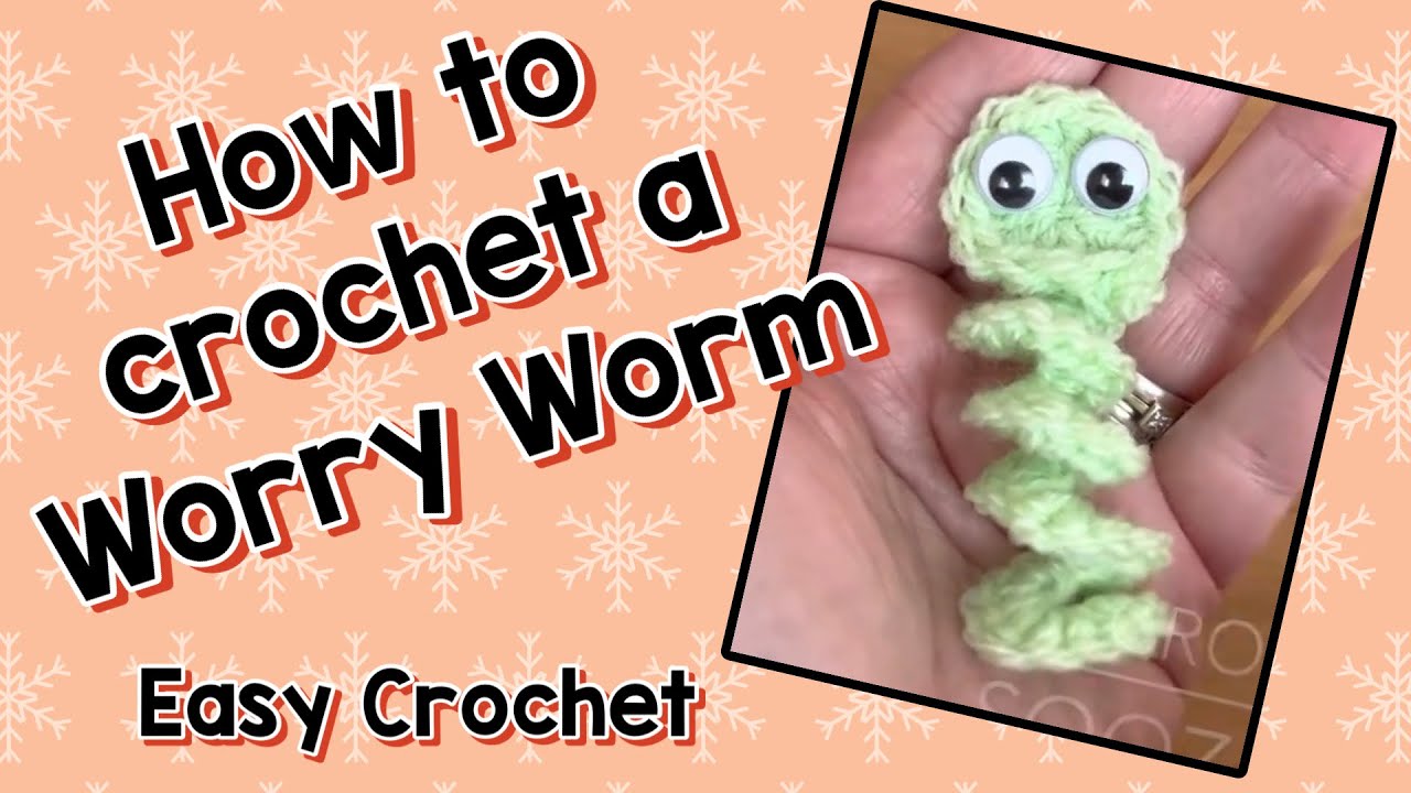 How to crochet a Worry Worm