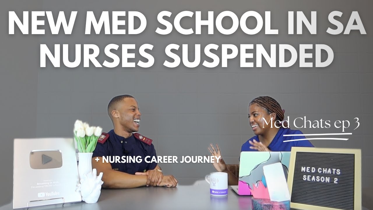 MED CHATS EP 3: NEW MEDICAL SCHOOL| STEVE BIKO NURSES SUSPENDED| NURSING CAREER ft Parfait Munyemana