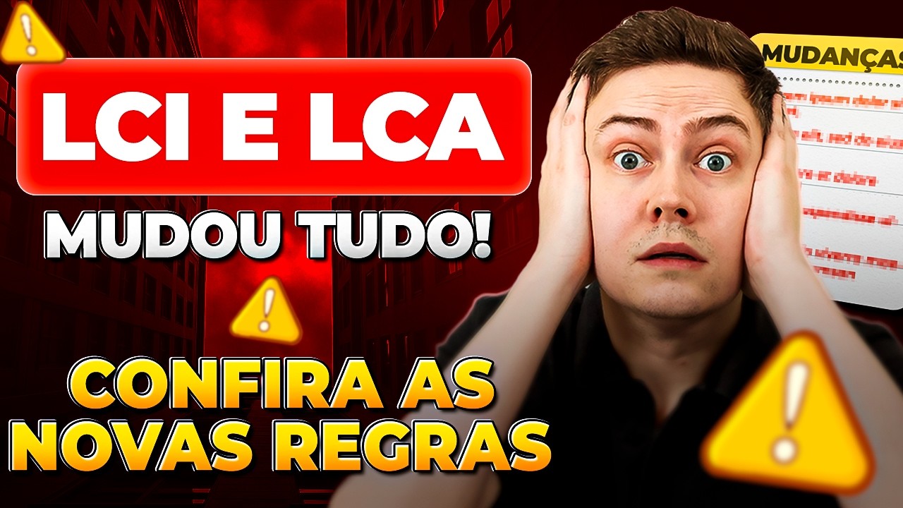 🚨 ATENÇÃO: NOVAS REGRAS PARA LCIs E LCAs! Confira o que mudou e as melhores para investir agora!