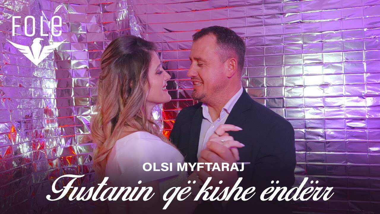 OLSI MYFTARAJ - Fustanin që kishe ëndërr