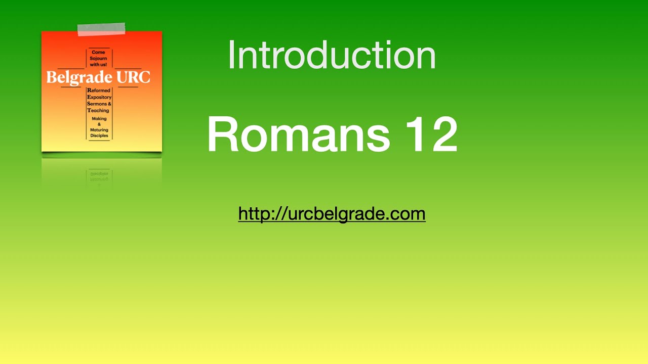 Romans 12: Series Introduction