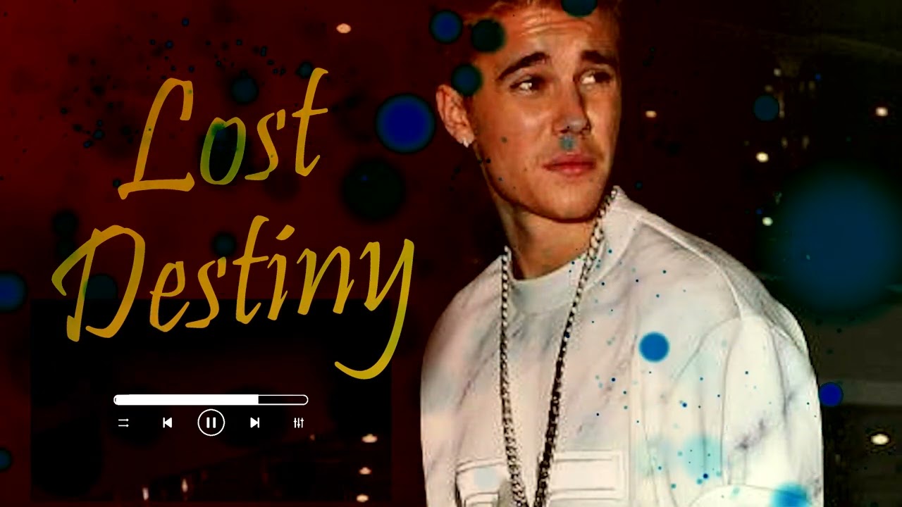 Justin Bieber - Lost Destiny  #justinbieber