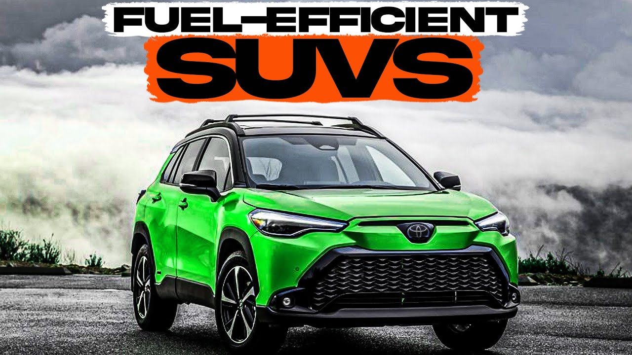 Fuel Efficient SUVs for Eco Conscious Buyers in 2023