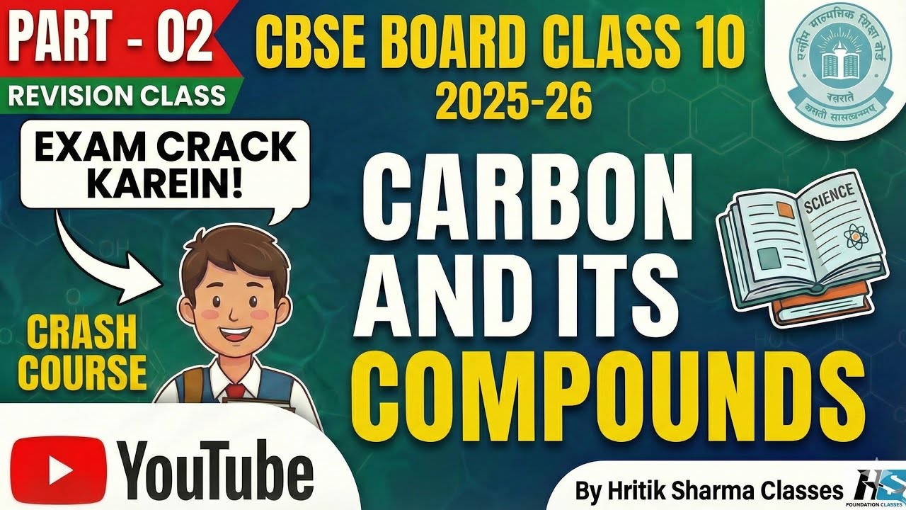 CARBON AND ITS COMPOUND ll REVISION CLASS ll CLASS_X ll PART _02 llSCIENCEll 2025-26 ll