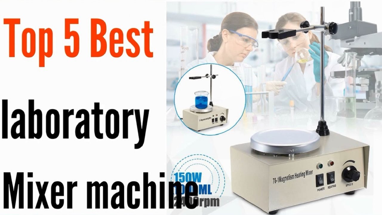 Top 5 Best laboratory mixer machine