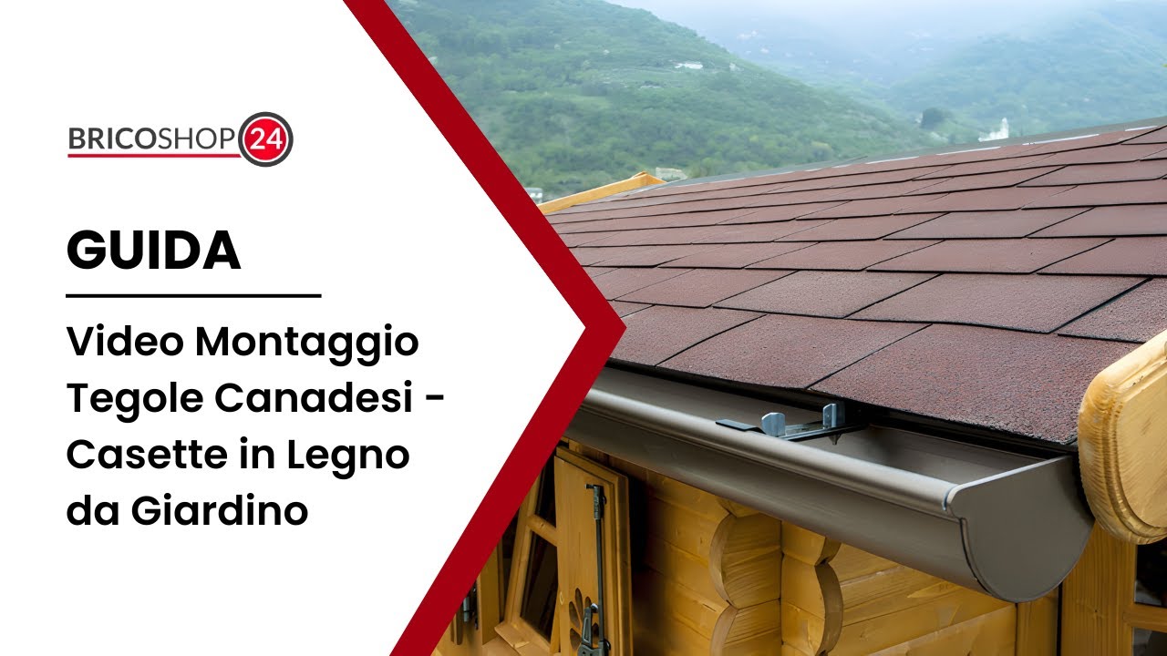 Video Montaggio Tegole Canadesi - Casette in Legno da Giardino