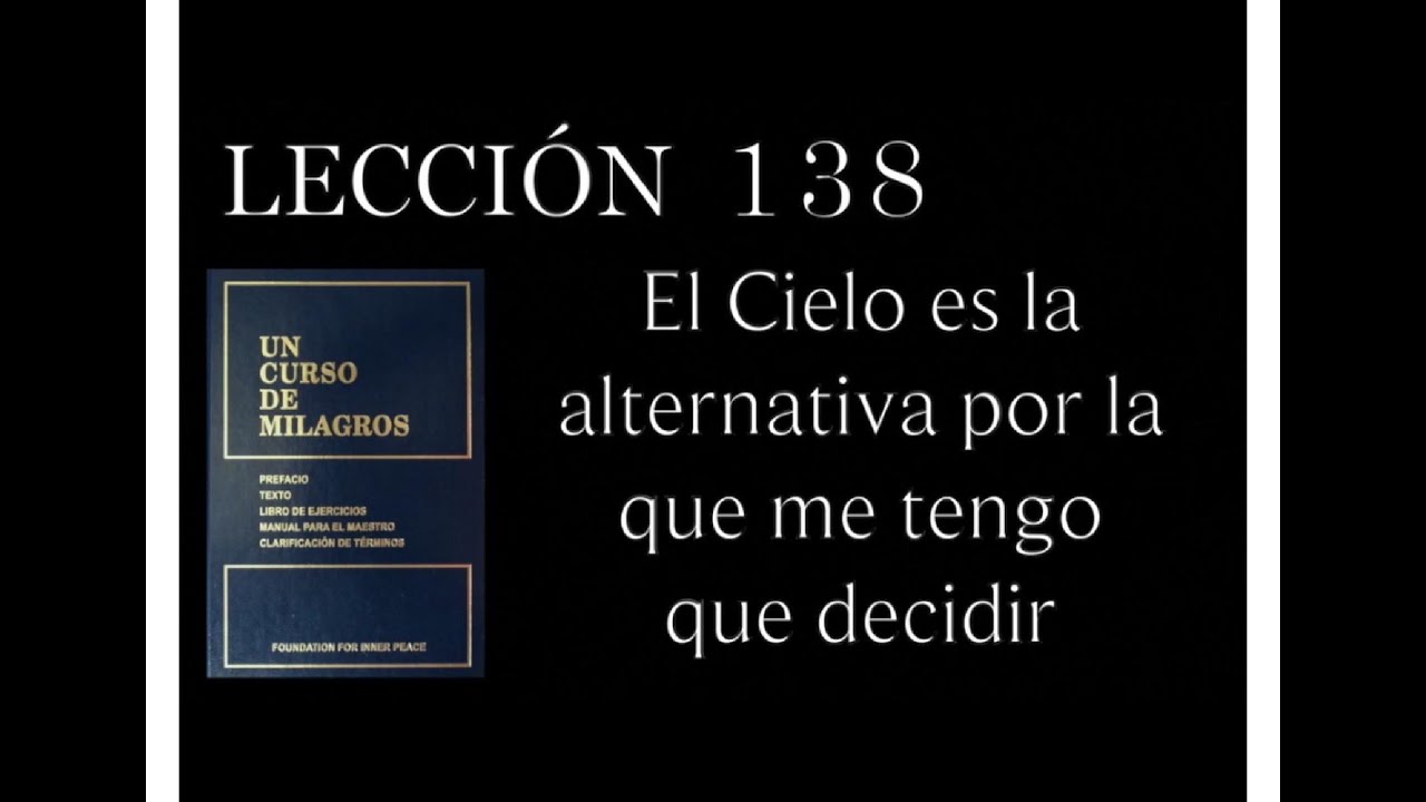 Lección 138 Un Curso de Milagros